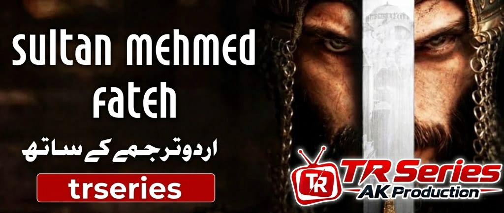 Sultan Muhammad Fateh — Watch on TR Series